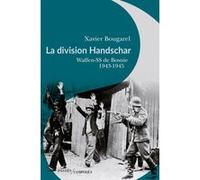 La division Handschar: Waffen-SS de Bosnie, 1943-1945