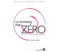 La division par zéro: Essai de gestion et management publics