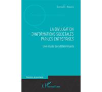 La divulgation d'informations sociétales par les entreprises Une étude des déterminants - Batoul El Mawla - L'harmattan - broché - Etude