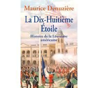 La Dix-Huitième Etoile: Histoire de la Louisiane américaine