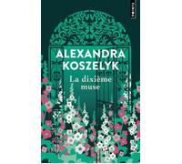 La Dixième Muse - Alexandra Koszelyk - Points - Poche - Roman