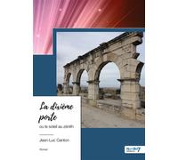 La dixième porte ou le soleil au zénith - Jean-Luc Canton - Nombre 7 - broché - Récit
