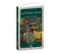La dixième soeur ou Le secret de Morgane - Cyrille Ferec - Terre De Brume - broché - Roman