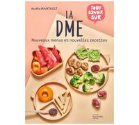 Aurélie Mantault Roberdel – La DME : nouveaux menus et nouvelles recettes – Relié