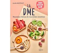 Aurélie Mantault Roberdel – La DME : nouveaux menus et nouvelles recettes – Relié
