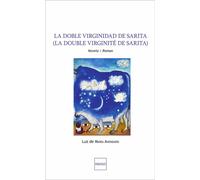 La Doble Virginidad de Sarita (La double virginité de Sarita) - Novela / Roman - Luz de Maria Avendano - Indigo Cote-Femmes - broché - Roman