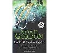 La doctora Cole/ Choices Noah Gordon (Auteur)