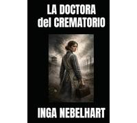 LA DOCTORA DEL CREMATORIO