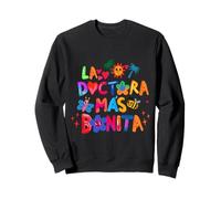La Doctora Más Bonita Sweatshirt