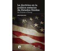La doctrina en la política exterior de Estados Unidos: De Truman a Trump