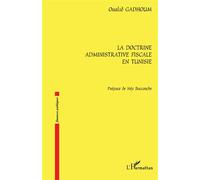 La doctrine administrative fiscale en Tunisie - Oualid Gadhoum - L'harmattan - broché - Livre