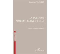La doctrine administrative fiscale - L. Vapaille - L'harmattan - broché - Livre