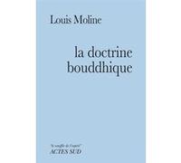 La doctrine bouddhique - Louis Moline - Actes sud - broché - Essai