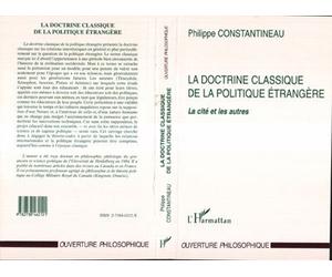 La Doctrine Classique de la Politique Étrangère La cité et les autres - Philippe Constantineau - L'harmattan - broché - Livre