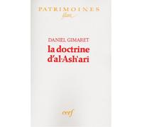 La doctrine d'al-ash'ari - responsabilité d'une Eglise martyre d'un peuple - Daniel Gimaret - Cerf - Livre