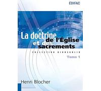 La doctrine de l'Eglise et des sacrements: Tome 1
