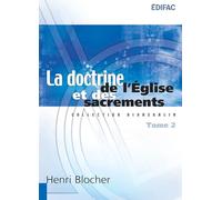La doctrine de l'Eglise et des sacrements : Tome 2