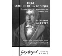 La Doctrine de l'Être 1832 Hegel - Science de la Logique (Tome 1) - Georg Wilhelm Friedrich Hegel - Kime - broché - Etude