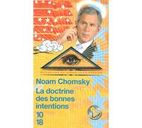 La doctrine des bonnes intentions: Entretiens avec David Barsamian