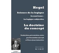 La Doctrine du Concept Science de la Logique T. 2 - Georg Wilhelm Friedrich Hegel - Kime - broché - Essai