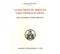 La Doctrine Du Miracle Chez Thomas D'aquin - Deus In Omnibus Intime Operatur