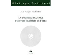 La doctrine islamique des états multiples de l'être : Dans les Haltes spirituelles de l'Emir 'Abd al-Qâdir