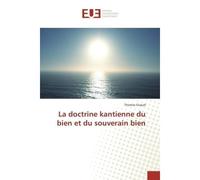 La doctrine kantienne du bien et du souverain bien - Thomas Giraud - Universitaires Europeennes - broché - Livre