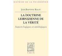 La doctrine leibnizienne de la verite. aspects logiques et ontologiques