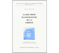 La Doctrine Platonicienne de la Liberte