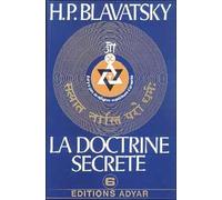 La Doctrine Secrete Synthese De La Science, De La Religion Et De La Philosophie - Volume 6, Miscellanees