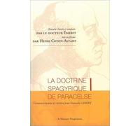 La doctrine spagyrique de Paracelse - Extraits choisis et traduits par le Dr. Emerit, mis en forme par Henri Coton-Alvart