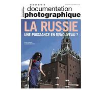 La Documentation Photographique N° 8126 - La Russie - Une Puissance En Renouveau ?