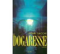 La Dogaresse - Henri Sacchi - Seuil - broché - Livre
