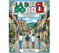La Dolce Doodle: A Coloring Escape to the Sweet Italian Life