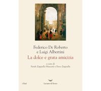 La dolce e grata amicizia