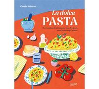 La dolce pasta - Carole Saturno - Mango - relié - Guide