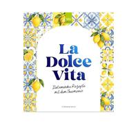 La Dolce Vita: Italienische Rezepte mit dem Thermomix