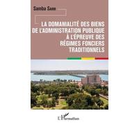 La Domanialité Des Biens De L'administration Publique À L'épreuve Des Régimes Fonciers Traditionnels