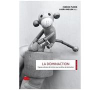 La Dominaction - Figures Ordinaires De L'action Sous Condition De Domination
