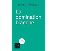 La domination blanche - Claire Cosquer - Textuel - broché - Essai