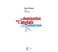 La domination de l'anglais : un défi pour l'Europe: Le défi pour l'Union européenne