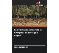 La dominazione maschile in L'Ampleur du saccage e Bilqiss