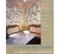 La donation Alice Tériade: La collection d'un éditeur d'art