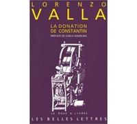 La Donation de Constantin Lorenzo Valla (Auteur), Jean-Baptiste Giard (Traduction), Carlo Ginzburg (Introduction)