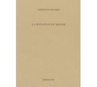 La Donation du Monde - Christian Doumet - Obsidiane - broché - Essai
