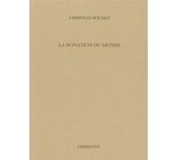 La Donation du Monde - Christian Doumet - Obsidiane - broché - Essai