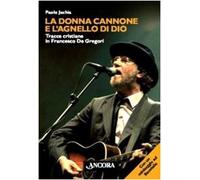 La donna cannone e l'agnello di Dio. Tracce cristiane in Francesco De Gregori