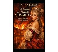 La Donna Che Incendiò Versailles: Il potere seducente di Marie Antoinette