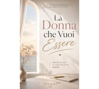 La Donna Che Vuoi Essere