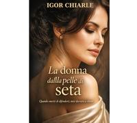 LA DONNA DALLA PELLE DI SETA: Quando smetti di difenderti, inizi davvero a vivere